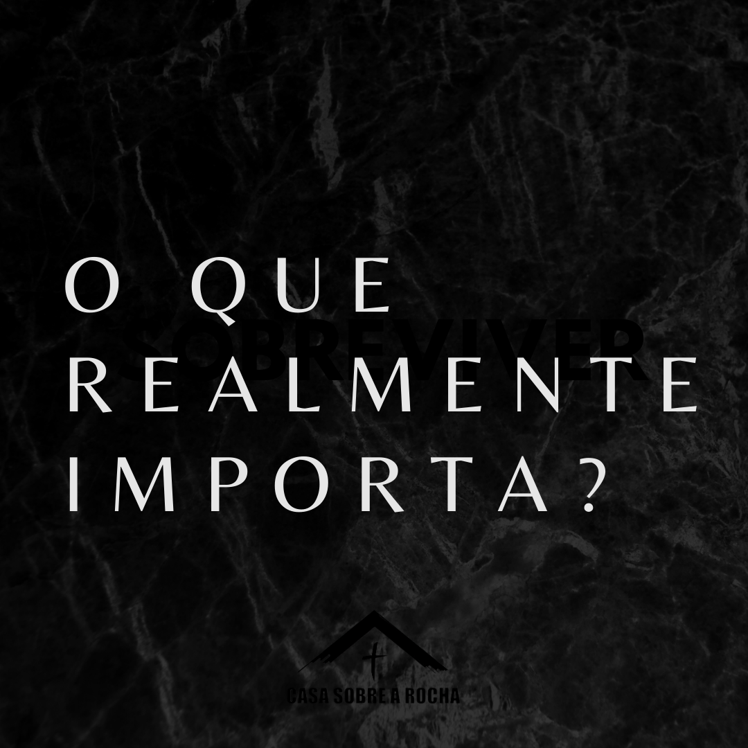 O que realmente importa?